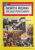 The North Riding On Old Postcards by ELLIS, Norman